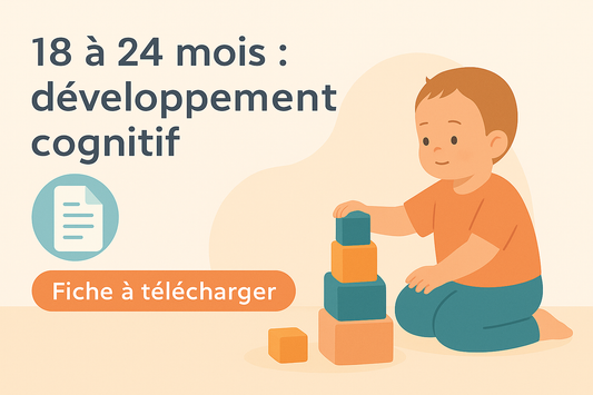 Illustration d’un jeune enfant jouant avec des formes et des cubes, accompagné d’un adulte bienveillant. Texte : “18 à 24 mois : coordination, imagination… et premières histoires”.